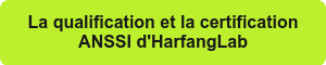 La qualification et la certification ANSSI d'HarfangLab