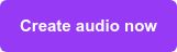 Create audio now