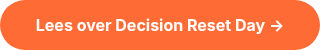 <div>Lees over Decision Reset Day&nbsp;→</div>
