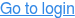 Go to login
