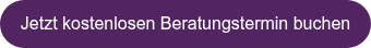Jetzt kostenlosen Beratungstermin buchen