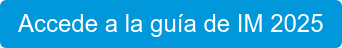 Accede a la guía de IM 2025