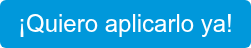 ¡Quiero aplicarlo ya!