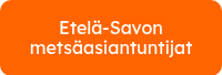 Etelä-Savon metsäasiantuntijat