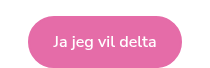 Ja jeg vil delta