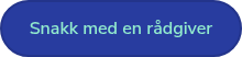 Snakk med en rådgiver