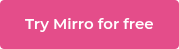 Try Mirro for free