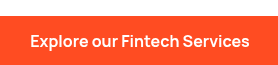 Explore our Fintech Services