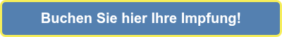 Buchen Sie hier Ihre Impfung!