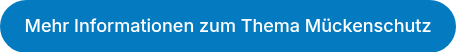 Mehr Informationen zum Thema Mückenschutz