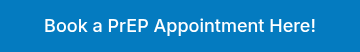 Book a PrEP&nbsp;Appointment Here!