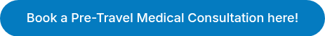 Book a Pre-Travel Medical Consultation here!
