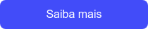 Saiba mais