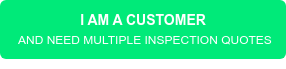 I AM A CUSTOMER AND NEED MULTIPLE INSPECTION QUOTES