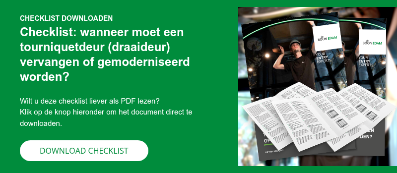 CHECKLIST DOWNLOADEN Checklist: wanneer moet een tourniquetdeur (draaideur) vervangen of gemoderniseerd worden?   Wilt u deze checklist liever als PDF lezen? Klik op de knop hieronder om het document direct te downloaden.