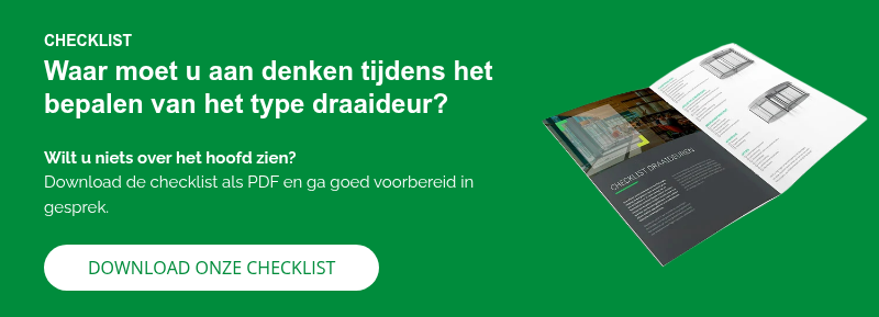 CHECKLIST Waar moet u aan denken tijdens het bepalen van het type draaideur?   Wilt u niets over het hoofd zien? Download de checklist als PDF en ga goed voorbereid in gesprek.  