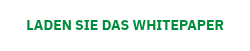 <div style="line-height: 1.4;">
<div style="line-height: 1.4;">
<p><strong>LADEN&nbsp;SIE DAS WHITEPAPER</strong></p>
</div>
</div>
