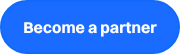 Become a partner<span style="background-color: #cfe2f3;"></span>