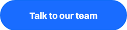 <span style="font-size: 18px;">Talk to our team</span><br><span style="background-color: #cfe2f3;"></span>