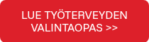 <p>LUE TYÖTERVEYDEN VALINTAOPAS >></p>