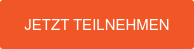 JETZT TEILNEHMEN