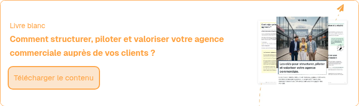 Livre blanc Comment structurer, piloter et valoriser votre agence commerciale auprès de vos clients ?