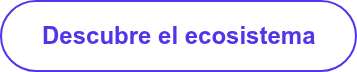Descubre el ecosistema