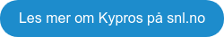 Les mer om Kypros på snl.no