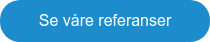 Se våre referanser