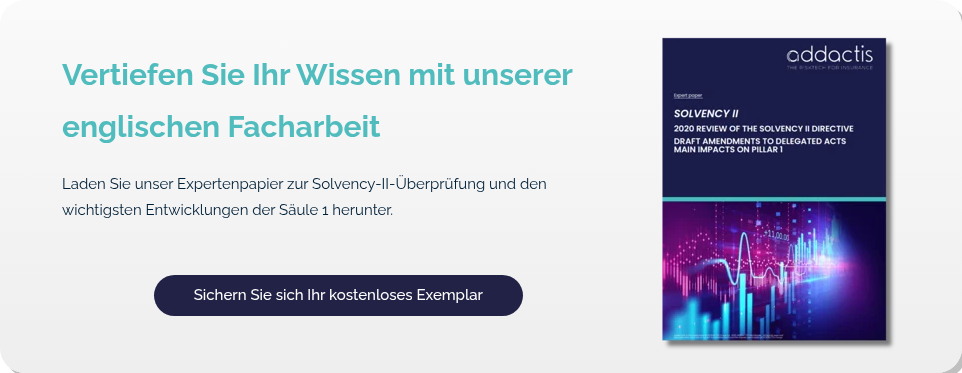 Vertiefen Sie Ihr Wissen mit unserer englischen Facharbeit   Laden Sie unser Expertenpapier zur Solvency-II-Überprüfung und den wichtigsten Entwicklungen der Säule 1 herunter.    
