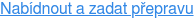 Nabídnout a zadat přepravu