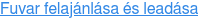 Fuvar felajánlása és leadása