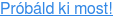 Próbáld ki most!