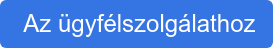  Az ügyfélszolgálathoz