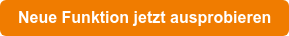 Neue Funktion jetzt ausprobieren