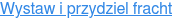 Wystaw i przydziel fracht
