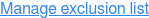 Manage exclusion list