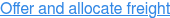 Offer and allocate freight