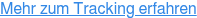 Mehr zum Tracking erfahren