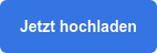 Jetzt hochladen