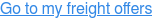 Go to my freight offers