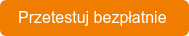 Przetestuj bezpłatnie