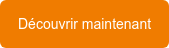 Découvrir maintenant