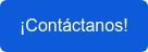 ¡Contáctanos!