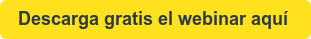Descarga gratis el webinar aquí 