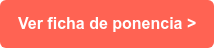 Ver ficha de ponencia >
