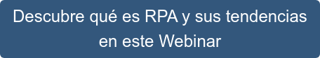 Descubre qué es RPA y sus tendencias en este Webinar