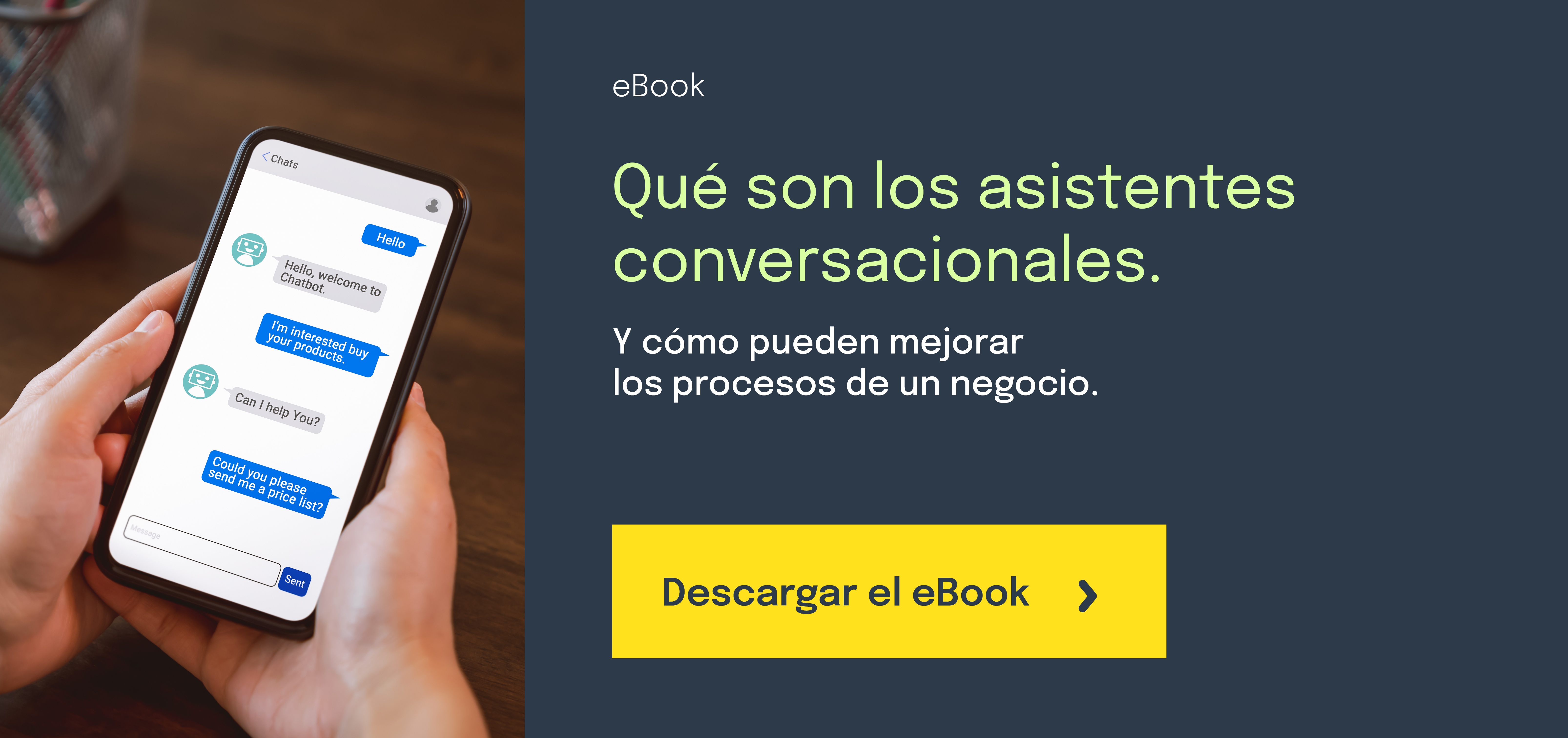 Si quieres saber cómo los chatbots pueden mejorar los procesos de tu negocio descarga el eBook aquí