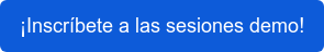 ¡Inscríbete a las sesiones demo!