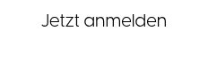 <p style="font-size: 20px;">Jetzt anmelden</p>